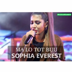Sophia Everest - Ma Lo Tot Buu (NEW Song 2017)