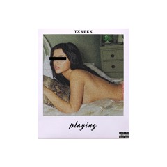 @txreek | Playing (prod. C H A Z)