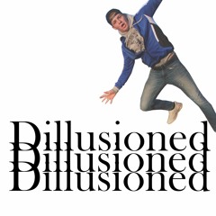 Dillusioned