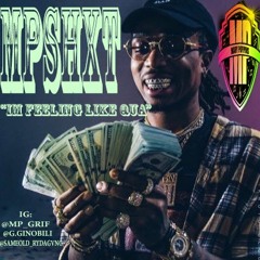 Feelin' Like Qua - MP GRIF x G.GINOBILI x RYDA G.