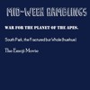Mid Week Ramblings Week 2 War For The Planet Of The Apes South Park Emoji Movie Mp3