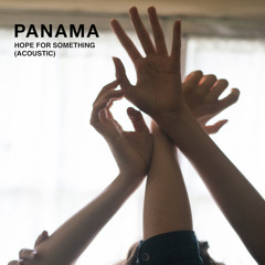 Panama - Hope For Something (Acoustic)
