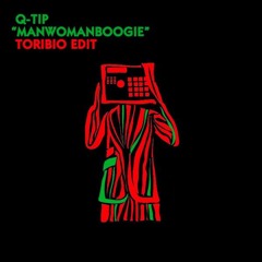 Q - Tip - Manwomanboogie ( TORIBIO Edit)