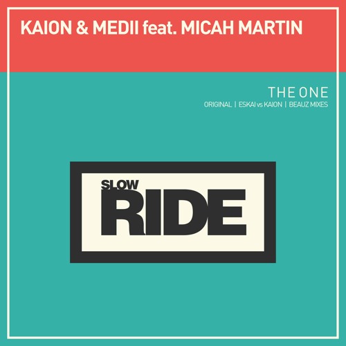 Kaion & Medii feat. Micah Martin - The One