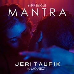 Mantra(Feat Jeri Taufik)