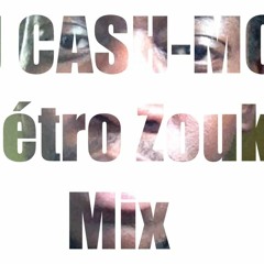 ★ DJ CASH-MO' ★ - Rétro Zouk Mix (Mai 2017)
