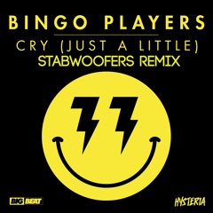 Bingo Players - Cry ( Just A Little) (STABWOOFERS REMIX)