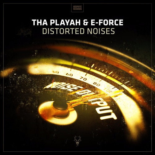 Tha Playah & E-Force - Distorted Noises