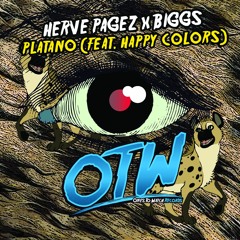 Herve Pagez & BIGGS Ft. Happy Colors - Platano [Out Now] (Free Download!)
