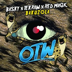 Basky x Tekraw x Red Magic - Bakuzola [Out Now] (Free Download!)