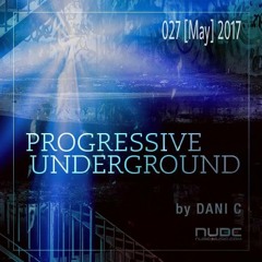 Dani-C - Progresssive Underground @ Nube Music 027 [May] 2017 Sc Edition