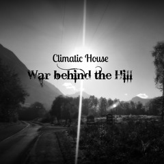 Climatic House -War Behind The Hill