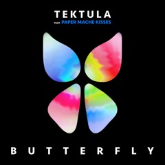 TEKTULA feat. PAPER MACHE KISSES - Butterfly