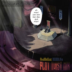 [DCODBOIZ] Con Tim Tao Dau Qua Man (Plot Twist Mix) prod. AndBeCuz