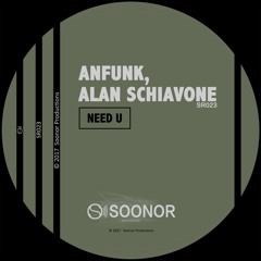 Anfunk, Alan Schiavone - Need U (Original MIx)