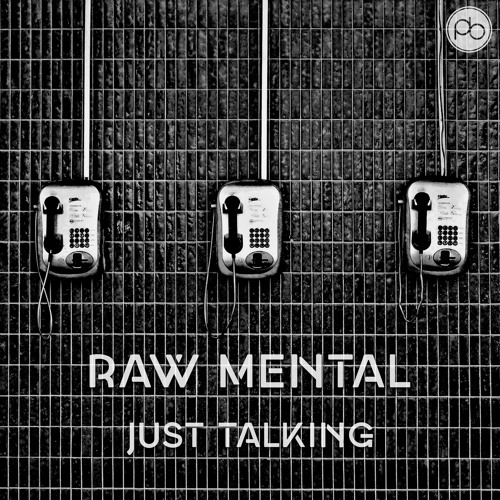 Raw Mental - Just Talking