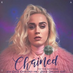 Katy Perry Feat Skip Marley - Chained To The Rhythm (Syn Cole Extended Mix) (Sergi Oakland Edit)