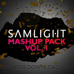 Samlight Mashup Pack Vol. 1 [Free Download]
