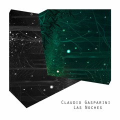 Premiere 24 May 2017 /  Claudio Gasparini - Las Noches / Guava Label