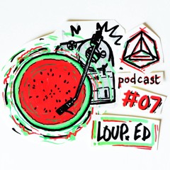 Think LOUD Podcast 07 : Loup.Ed (Farbhoeren, Ger)