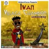 Village Champion (Shatta Wale Diss) (Prod By Mad Beatz)