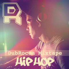 HIP HOP Mixtape @DubRocca