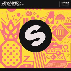 Jay Hardway - Golden Pineapple (Preview)[Out Now]