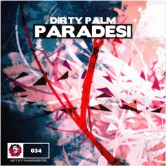 Dirty Palm - Paradesi