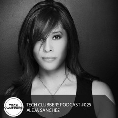 Aleja Sanchez - Tech Clubbers Podcast #026