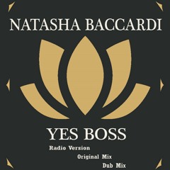 Natasha Baccardi - Yes Boss (Original Cover Mix)