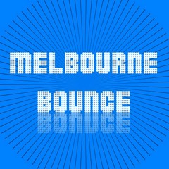 Melbourne Bounce Mix by DJ Ron Keeper (May 2017)