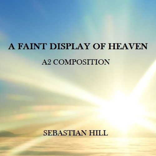 A Faint Display Of Heaven