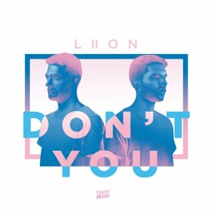 LIION - Don't You (Radio Edit)