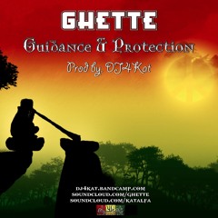 Ghette & DJ4Kat - Guidance & Protection