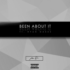 Been About It (ft. Ryan Oakes) - ADAM BNKS