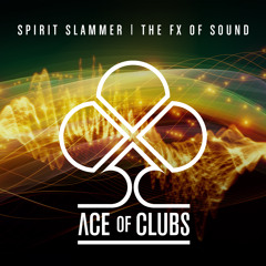 Spirit Slammer - The FX Of Sound