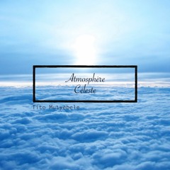 Tito Mutyebele - Atmosphère Céleste