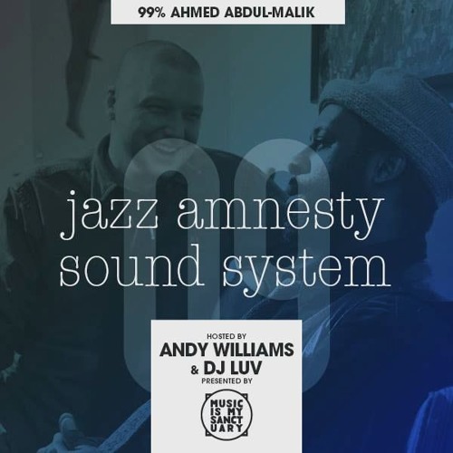 JAZZ AMNESTY SOUND SYSTEM - #09 "99% Ahmed Abdul-Malik"