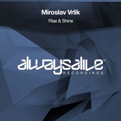 Miroslav Vrlik - Rise & Shine [OUT NOW]
