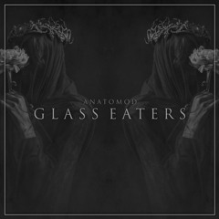 GLASS EATERS