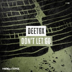 Deetox - Don't Let Go
