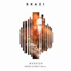 Skazi - Warrior (KRASH! & KRAFT Official Remix) FREE DOWNLOAD