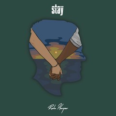 Stay [Prod. Mic Kellogg]