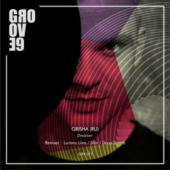 GRISHA (RU) - Dreamer (Silar Remix)