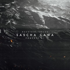 Sascha Cawa | NachtEin.TagAus [Podcast 41]