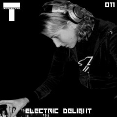 T SESSIONS 011 - ELECTRIC DELIGHT