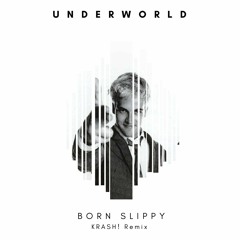Born Slippy (KRASH! Remix) [VOORTRONIC FREE DOWNLOAD]
