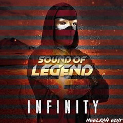 Sound Of Legend - Infinity (NeelRah TRAP Edit)