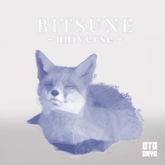 Bitsune - Universe (Ft. White Sugar)