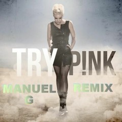 Pink-Try(Manuel G Pop Deep Remix)-